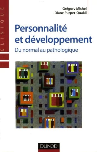 Personnalité et développement: Du normal au pathologique 9782100485826