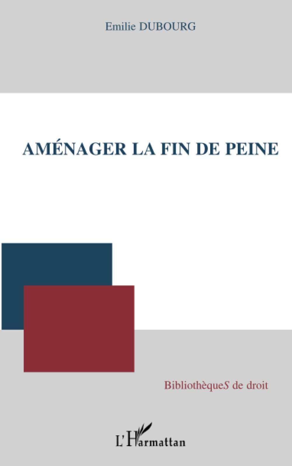 Aménager la fin de peine 9782296044722