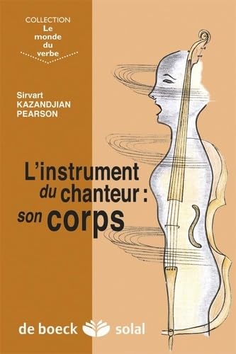 L'instrument du chanteur : son corps 9782914513616