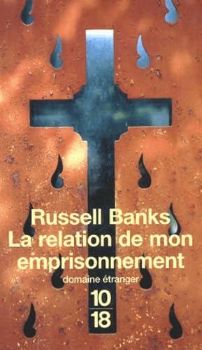 La Relation De Mon Emprisonnement 9782264030771