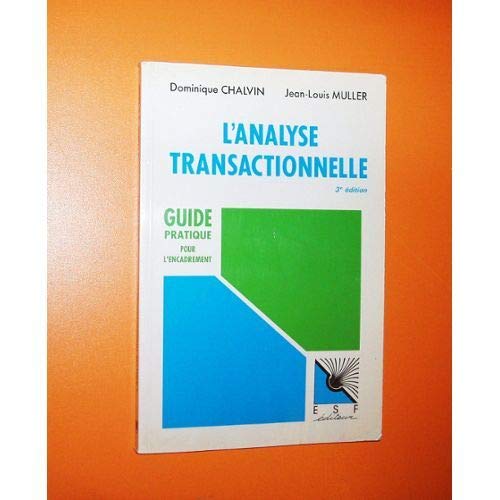 L'analyse transactionnelle : guide pratique pour l'encadrement 9782710109297