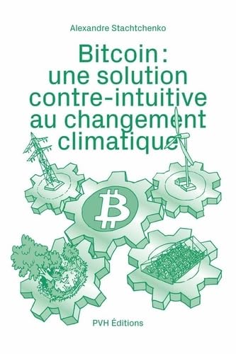 Bitcoin : une solution contre-intuitive au changement climatique 9782889790005