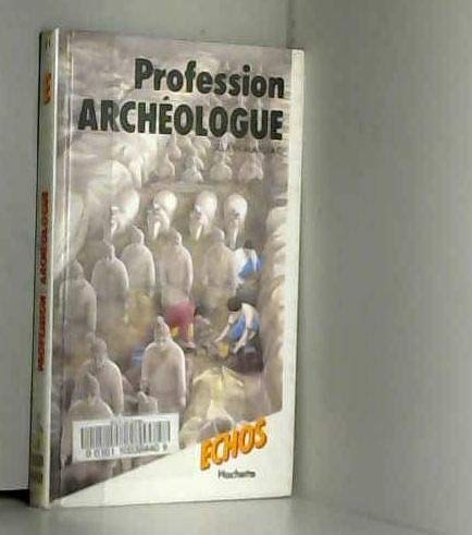 Profession archéologue (Échos) 9782010168154