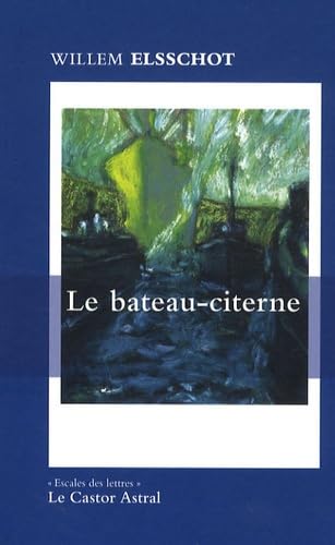 Le Bateau-citerne 9782859207977