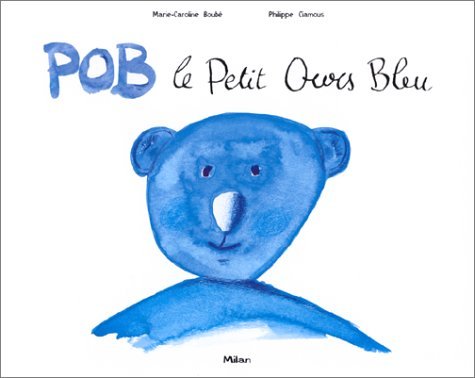 Pob, le petit ours bleu 9782841139347