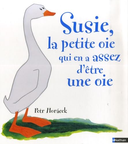 Susie, la petite oie qui en a assez d'être une oie 9782092515945
