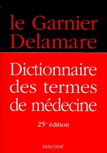 Dictionnaire Des Termes De Medecine. 25eme Edition 9782224024611