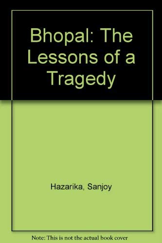 Bhopal: The Lessons of a Tragedy 9780140103397