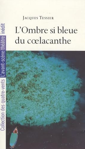 L'Ombre si bleue du coelacanthe 9782907468770