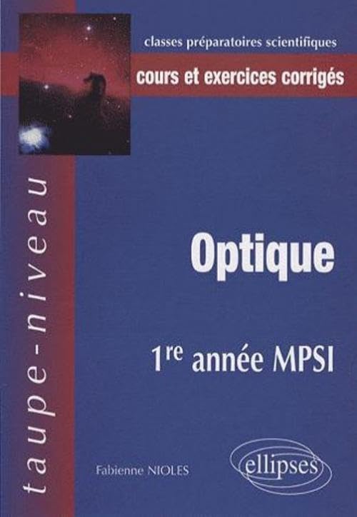Optique 1e année MPSI: Cours et exercices corrigés 9782729835262