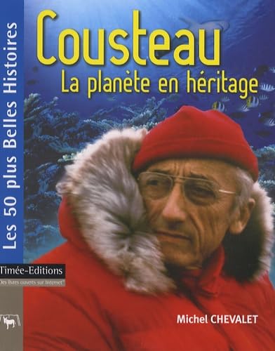 Cousteau : La planète en héritage 9782915586930