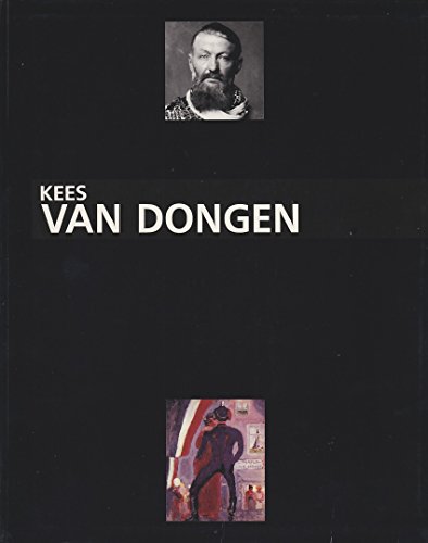 Kees Van Dongen: Le Peintre 1877-1968 9782853460729
