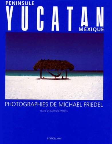 Peninsule Yucatan Mexique 9783929489279