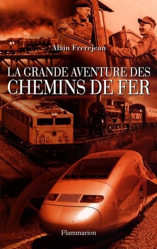 La grande aventure des chemins de fer 9782081204362
