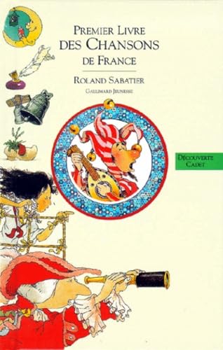 Le Premier Livre Des Chansons De France 9782070395163