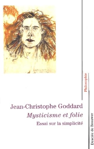 Mysticisme et folie : Essai sur la simplicité 9782220050010