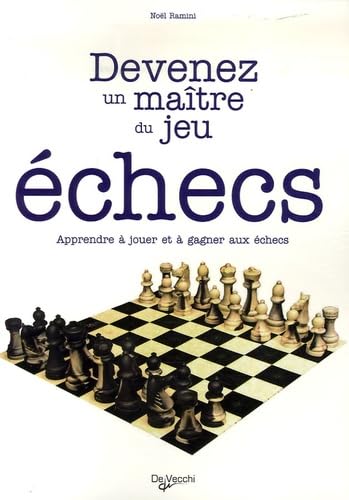 Echecs: Devenez un maître du jeu 9782732886916