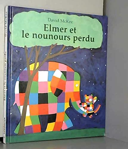 Elmer et le Nounours perdu 9782877672580