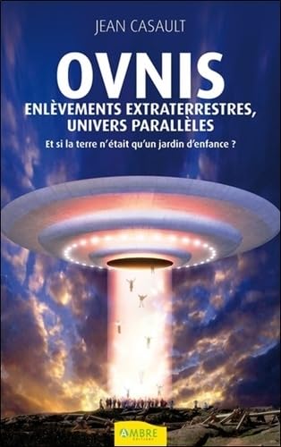 Ovnis - Enlèvements extraterrestres, univers parallèles 9782940430598