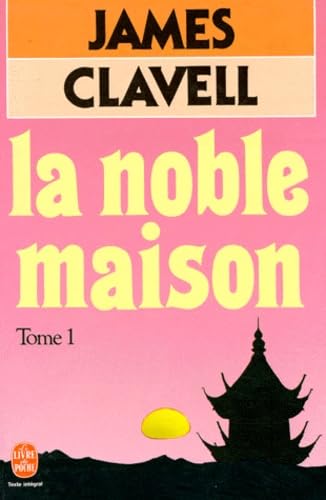 La noble maison. Tome 1 9782253048244