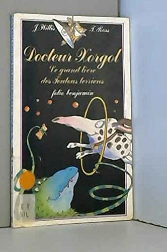 Docteur Xorgol, le grand livre des toutous terriens 9782070392261