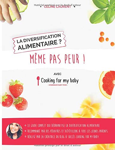 La diversification alimentaire ? Même pas peur ! avec Cooking for my baby 9781790648160