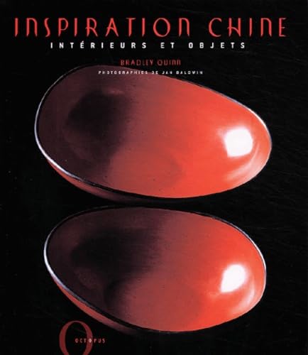 Inspiration Chine : Intérieurs et objets 9782012602069