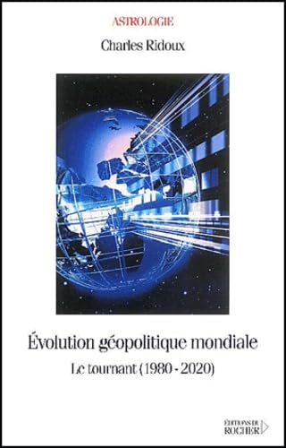 Evolution géopolitique mondiale : Le Tournant, 1980-2020 9782268042954