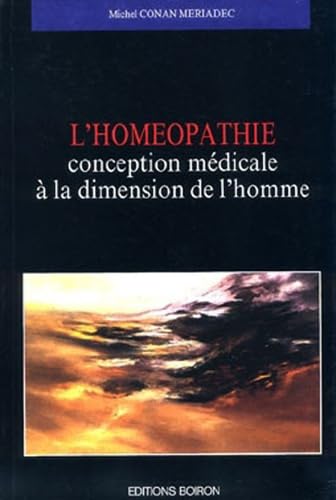 L'Homéopathie conception médicale à la dimension de l'homme 9782857420453