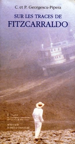 Sur Les Traces De Fitzcarraldo 9782742706716