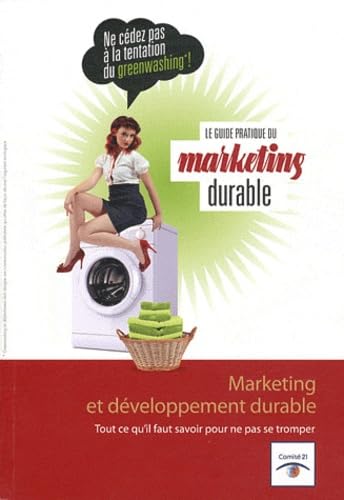 Le guide pratique du marketing durable: Marketing et développement durable 9782911520143