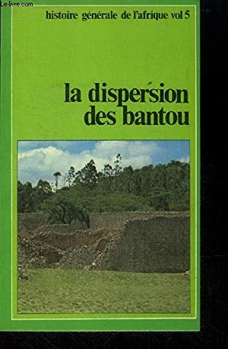 La Dispersion des Bantou : L'Afrique australe du XVI > au XVIIIH siècle (Histoire générale de l'Afrique) 9782858090907