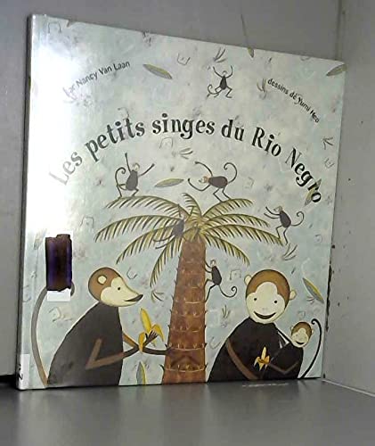 Les petits singes du rio negro 9782878332315
