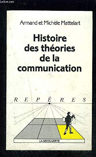Histoire des théories de la communication 9782707124692