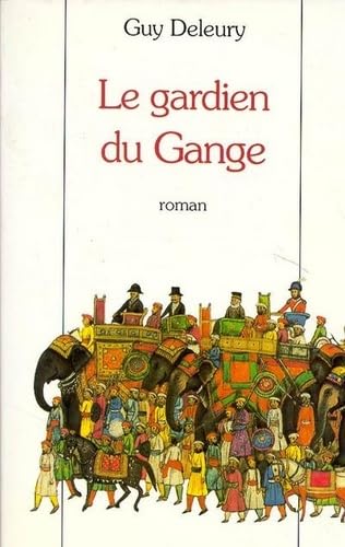 IAD - GARDIEN DU GANGE 9782221074374