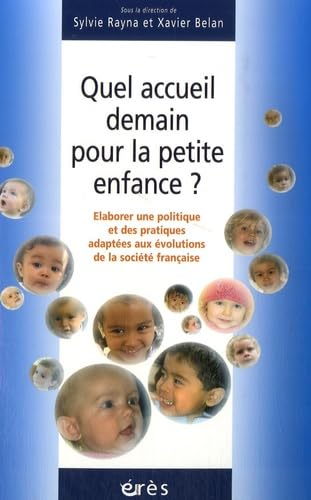 Quel accueil demain pour la petite enfance ? 9782749207964