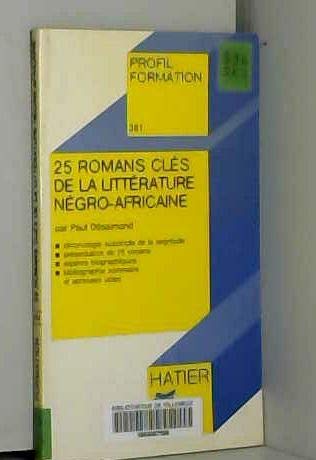 25 romans clés de la littérature négro-africaine 9782218054839