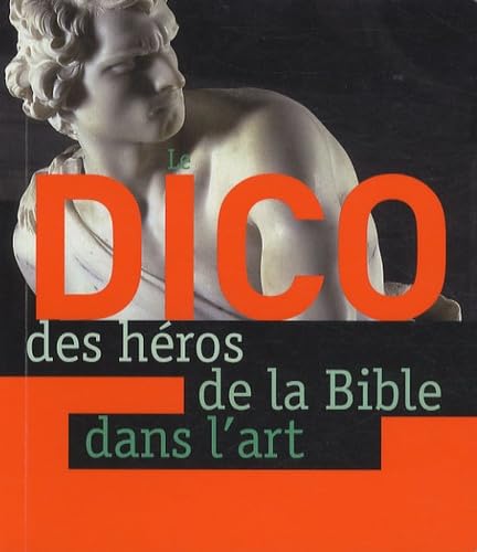 Le Dico des héros de la Bible dans l'art 9782747028981