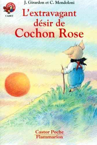 L'Extravagant Désir de Cochon Rose 9782081628984