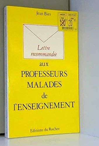 Lettre recommandée aux professeurs malades de l'enseignement 9782268016306