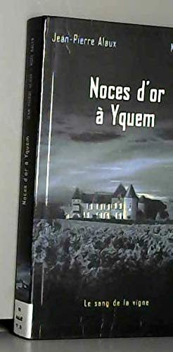 Noces d'or à Yquem (Le sang de la vigne) 9782702892268
