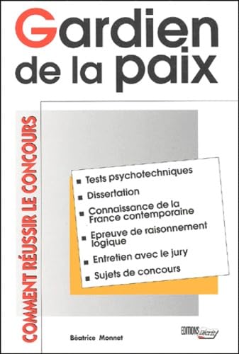 Gardien De La Paix. Comment Reussir Le Concours 9782903893231