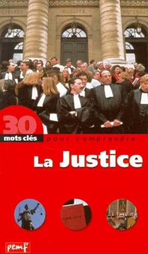 30 mots clés pour comprendre... : La Justice 9782845261013
