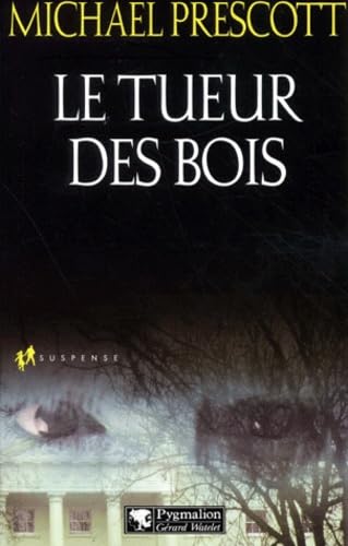 Le Tueur des bois 9782857047285