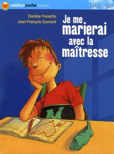 Je me marierai avec la maîtresse 9782092510025