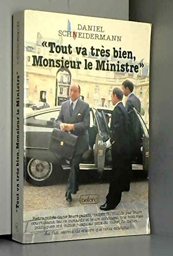 Tout va tres bien, Monsieur le ministre (Documents) (French Edition) 9782714420695
