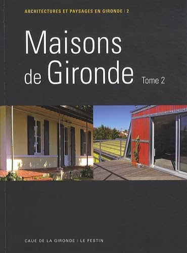 Maisons de Gironde tome 2 9782360620166