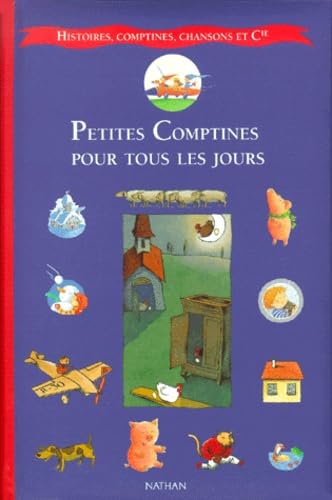 Petites Comptines pour tous les jours : Rondes, berceuses, comptines, chansons et cie 9782092106181