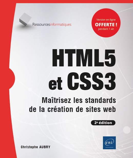 HTML5 et CSS3 - Maîtrisez les standards de la création de sites web (2e édition) 9782409027567