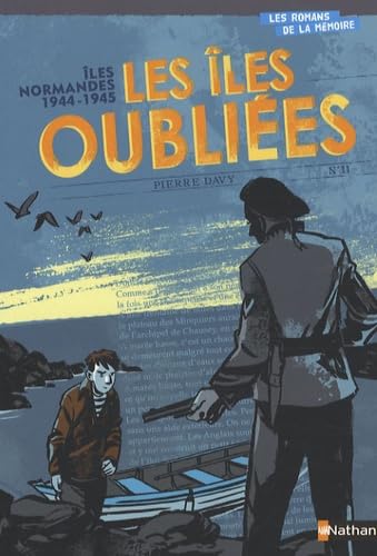 Les îles oubliées: Iles anglo-normandes, 1944 9782092523803